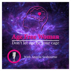 AGE FREE WOMAN, don’t let AGE be your Cage