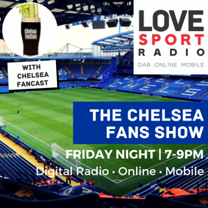 Chelsea Fans Show on Love Sport Radio
