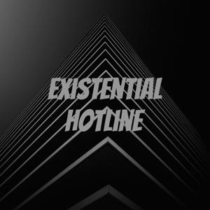 Existential Hotline