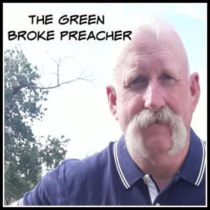 Green Broke Preacher