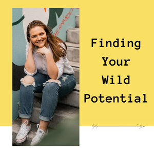 Finding Your Wild Potential