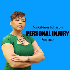 McKibben Johnson Personal Injury Podcast