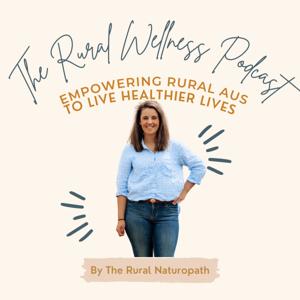 The Rural Wellness Podcast