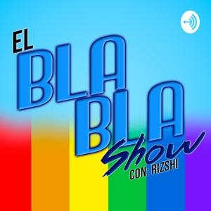 El BlaBla Show con Rizshi