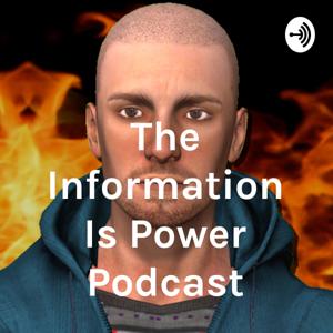 The Information Is Power Podcast