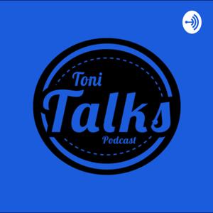 Toni Talks