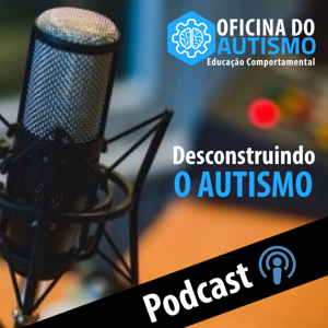 Desconstruindo Autismo by Oficina do Autismo