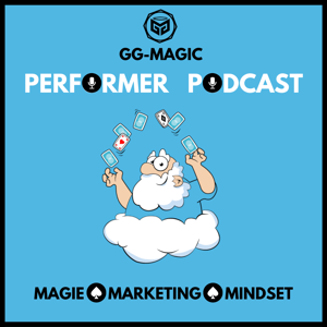 GG-Magic Performer Podcast für Zauberer und Zauberkünstler | Der Talk über Zauberkunst, Auftritte & Zaubertricks