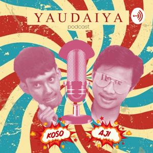 YAUDAIYA PODCAST