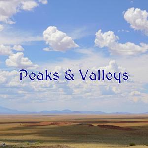 Peaks & Valleys
