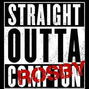 Straight Outta Crosby