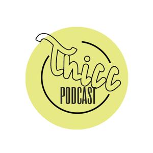 THICC Podcast