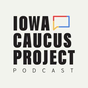 Iowa Caucus Project Podcast