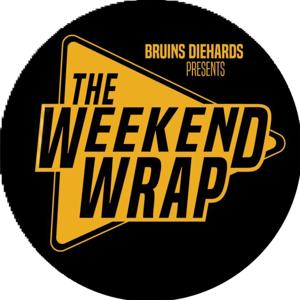 Bruins Diehards Presents: The Weekend Wrap with Justin Andre