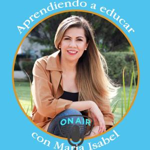 Aprendiendo a Educar con María Isabel