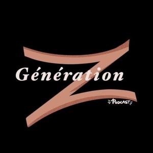 Génération Z Podcast