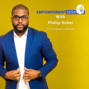 Empowerment Sessions w/ Phillip Suber