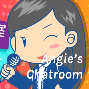 Angie's Chatroom 萱萱聊天室