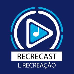 Recrecast - Recreação