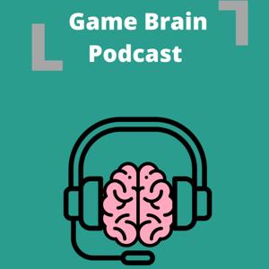 Game Brain Podcast