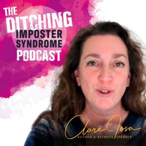 Ditching Imposter Syndrome by Clare Josa