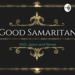 Good Samaritan with Jason and Renee