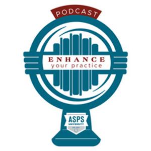 Enhance Your Practice Podcast by ASPS University