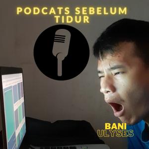 PODCAST SEBELUM TIDUR