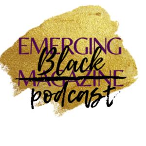 Emerging Black Podcast