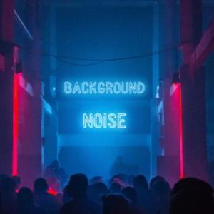 Background noise