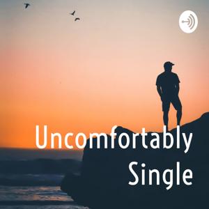 Uncomfortably Single