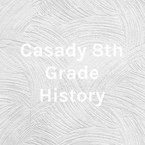 Casady 8th Grade History