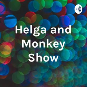 Helga and Monkey Show