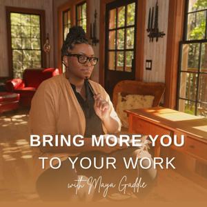 Bring More You To Your Work