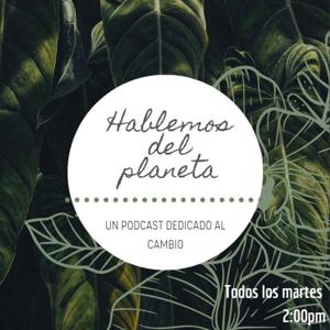 Hablemos del Planeta