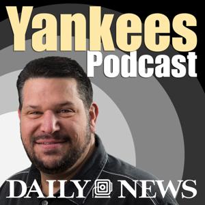 Daily News Yankees Podcast by Mark Feinsand