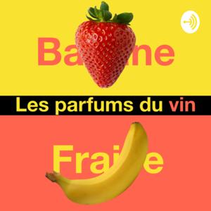 Fraise Banane - les parfums du vin