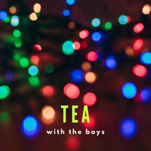 Tea With the Boys