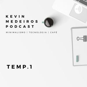 Kevin Medeiros Podcast