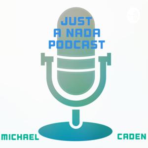 Just a Nada Podcast