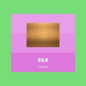 R & R Podcast