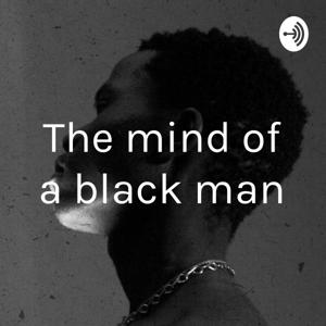 (The mind of a black man ) my vision