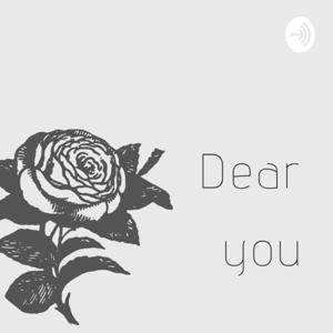 Dear You