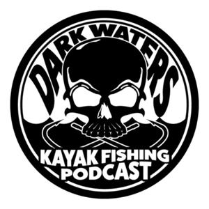 The Dark Waters Kayak Fishing Podcast by Josh