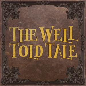 The Well Told Tale by The Well Told Tale