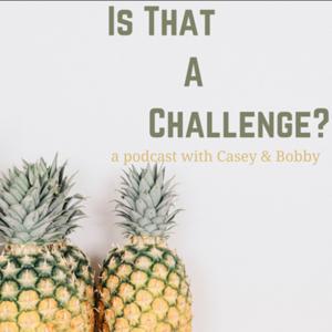 Is That A Challenge?