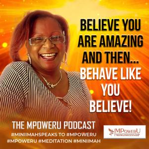 The MPowerU Podcast - Learn The Magic of 5 Minutes