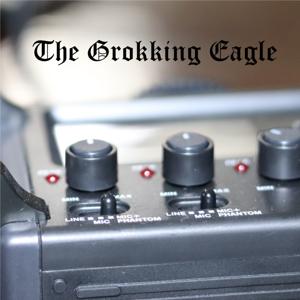 The grokking eagle podcast