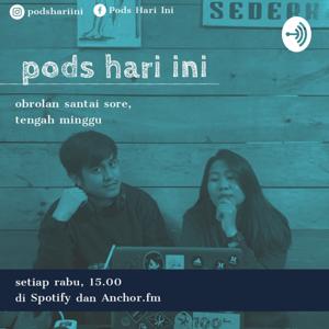 Pods Hari Ini