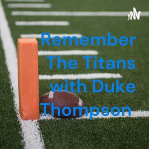 Remember The Titans with Duke Thompson